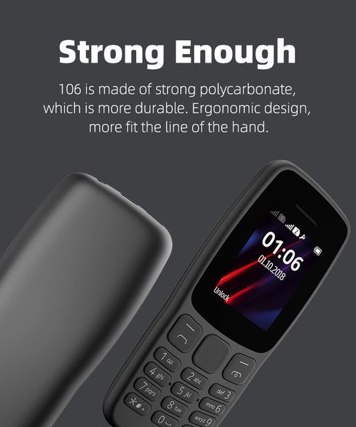 N106 Low-cost, candy-bar style GSM 2G feature phone with physical keypad—suitable for seniors or as a backup phone for students.
