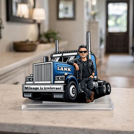Personalized Trucker Man Acrylic Plaque | Mileage is irrelevant Custom Name Truck Lover Keepsake