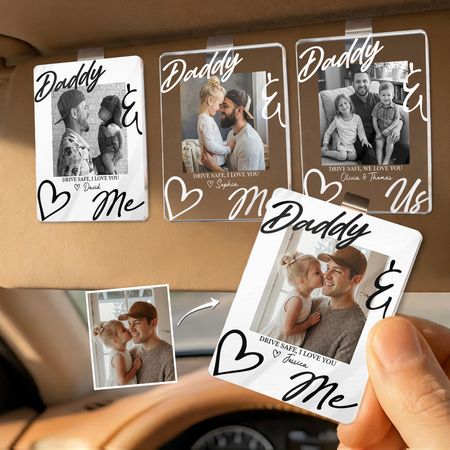 Drive Safe Daddy I Love You Father's Day Gift For Husband, Dad - Personalized Acrylic Photo Visor Clip