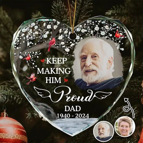 Custom Photo Memorial Keep Making Him Her Proud - Personalized Heart Shaped Glass Ornament