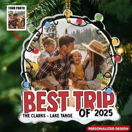 Best Trip Of 2025 - Personalized Acrylic Photo Ornament