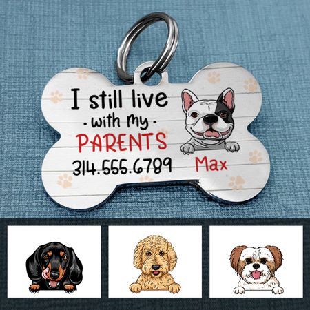 Personalized Dog Mom Live With Parents Bone Pet Tag