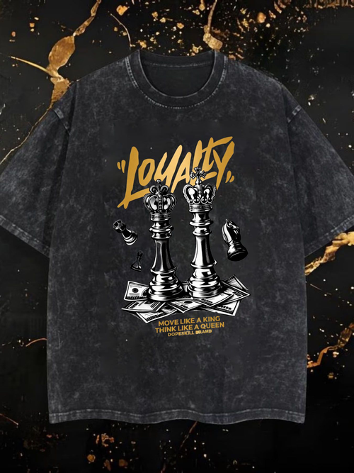 Loyalty Move Like A King Think Like A Queen Conquer Alone Chess Kings And Queens Money Bills Graffiti Streetwear Graphic Tee Men Fashion Cool Unique Design For Birthday Gift