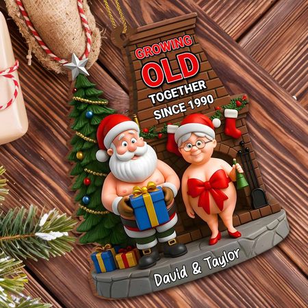 Growing Old Together With Santa And Mrs. Claus, Custom Wood Ornament, Gift For Couples