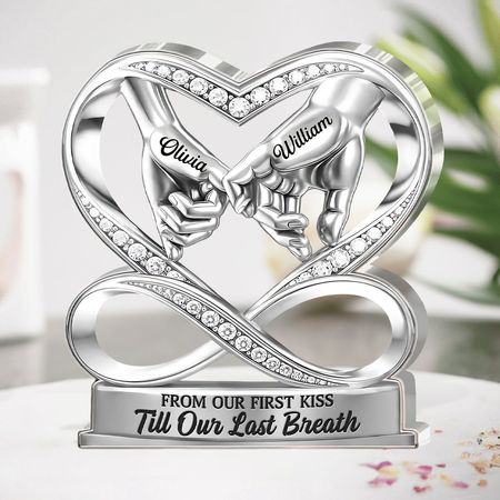 Personalized Infinity Heart Hand-Holding Acrylic Plaque |  From Our First Kiss Till Our Last Breath Eternal Love Keepsake