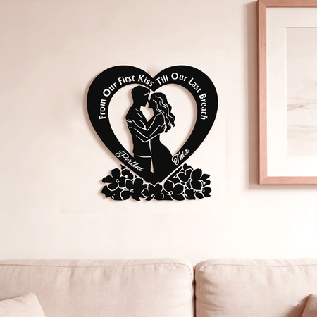 Personalized Heart Couple Metal Wall Art | From Our First Kiss Till Our Last Breath Love Decor