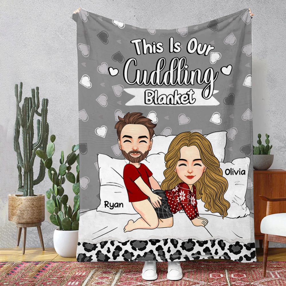 This Is Our Cuddling Blanket Personalized Blanket Gift For Couple Na02