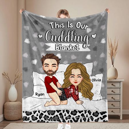 Personalized-This Is Our Cuddling Blanket Personalized Blanket Gift For Couple Na02
