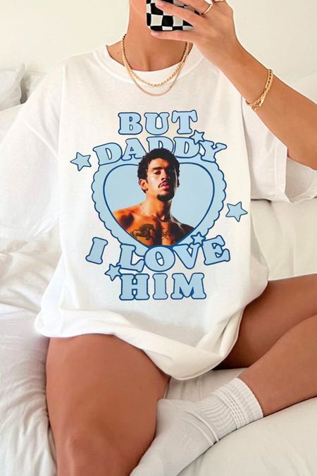 BUT DAD I LOVE HIM -Badbunny shirt