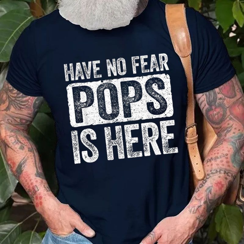 Mens Have No Fear Pops Is Here T-shirt
