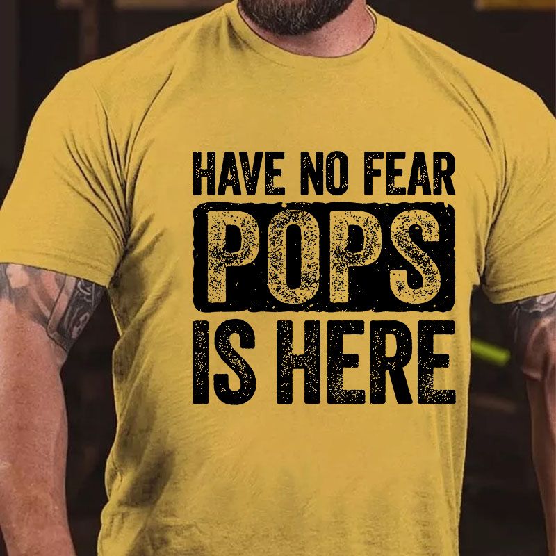Mens Have No Fear Pops Is Here T-shirt