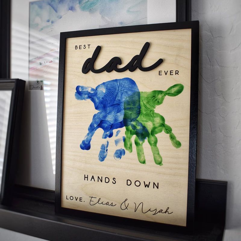 Hands Down Best Dad Ever | Personalized Engraved Wooden Sign |