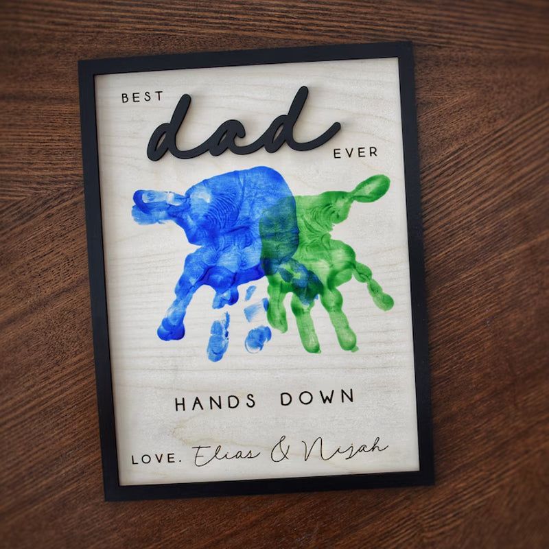 Hands Down Best Dad Ever | Personalized Engraved Wooden Sign |