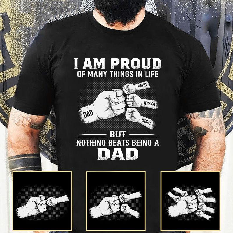 I Am Proud Of Many Things In Life - Family Personalized Custom Unisex T-shirt - Father's Day