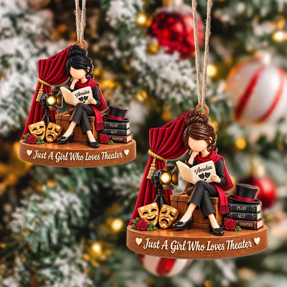 Just A Girl Who Loves Theater, Custom Wood Ornament, Gift For Bestie
