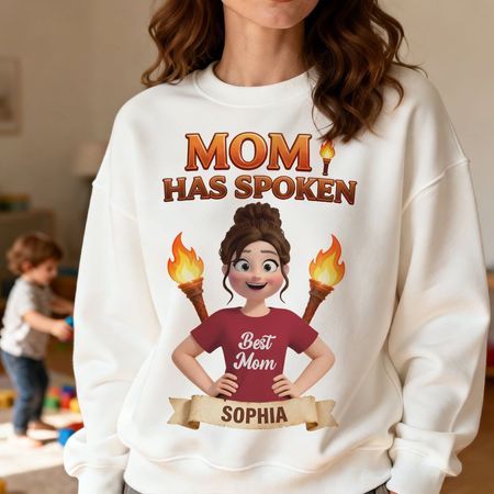 Mom Has Spoken Shirt - Personalized Gifts For Mom