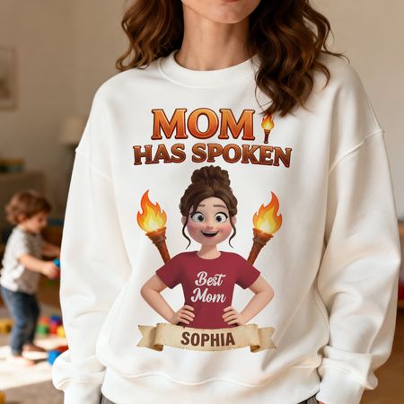Mom Has Spoken Shirt - Personalized Gifts For Mom