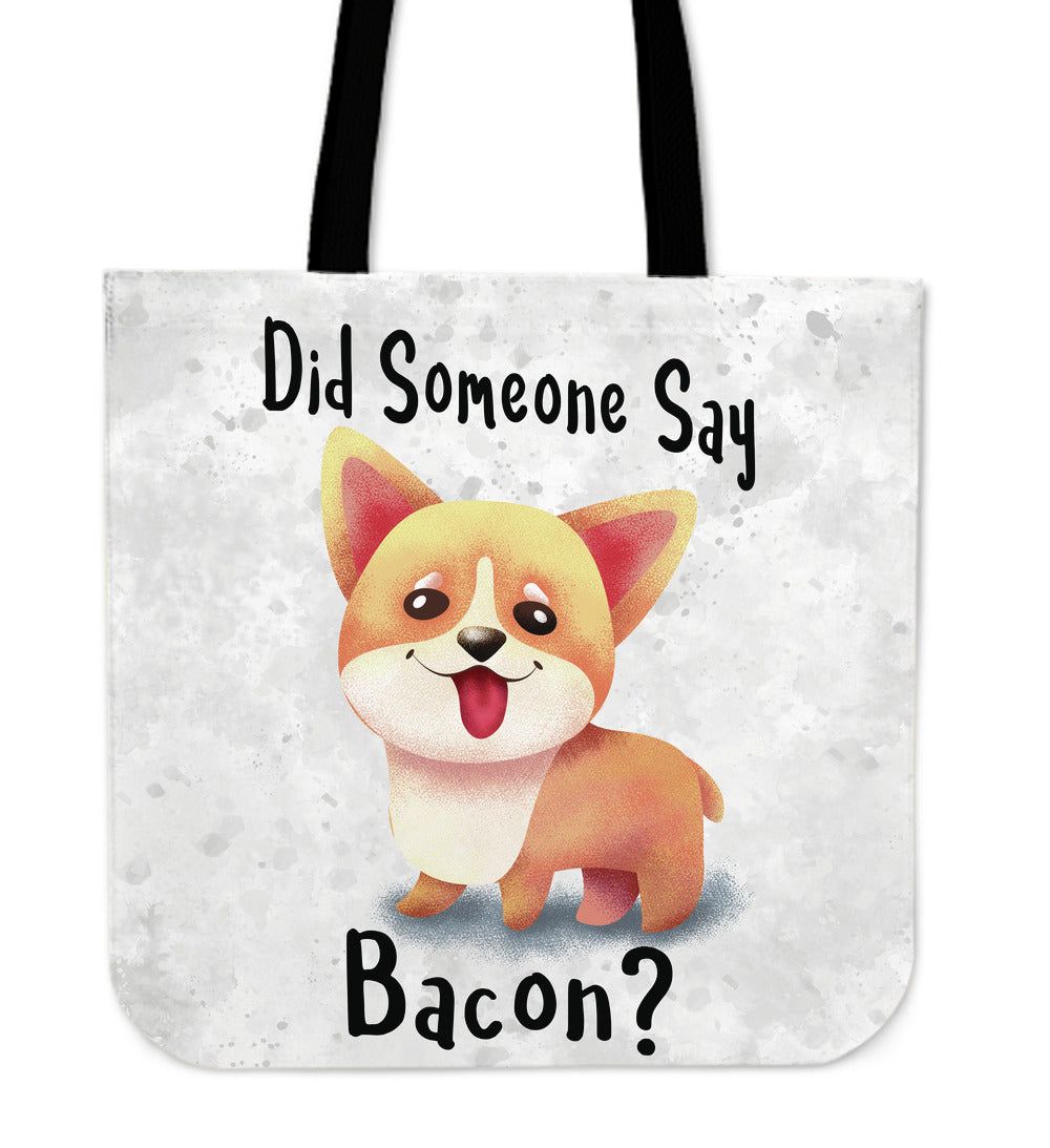 Did Someone Say Bacon Tote Bag for Corgi Dog Lovers