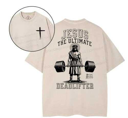 Jesus The Ultimate Deadlifter Christian Washed T-Shirt