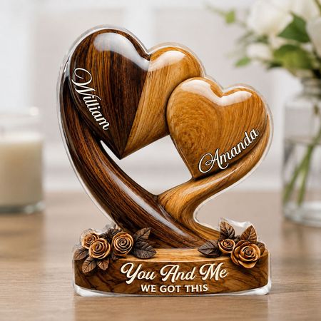 You And Me We Got This - Personalized Custom Shaped Acrylic Plaque