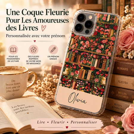 Coque de Téléphone Personnalisée Bibliothèque Fleurie avec Prénom – Coque pour Amoureux des Livres avec Motif Floral Inspiré des Fleurs de Naissance