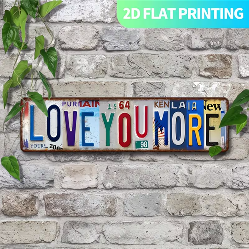 LOVE YOU MORE-Metal Sign - Vintage Aluminum Wall Art