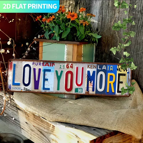 LOVE YOU MORE-Metal Sign - Vintage Aluminum Wall Art