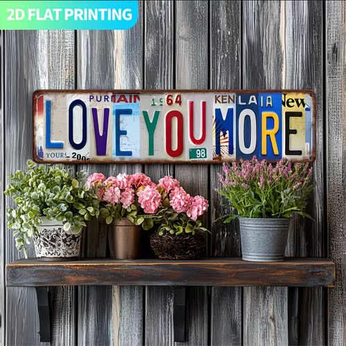 LOVE YOU MORE-Metal Sign - Vintage Aluminum Wall Art