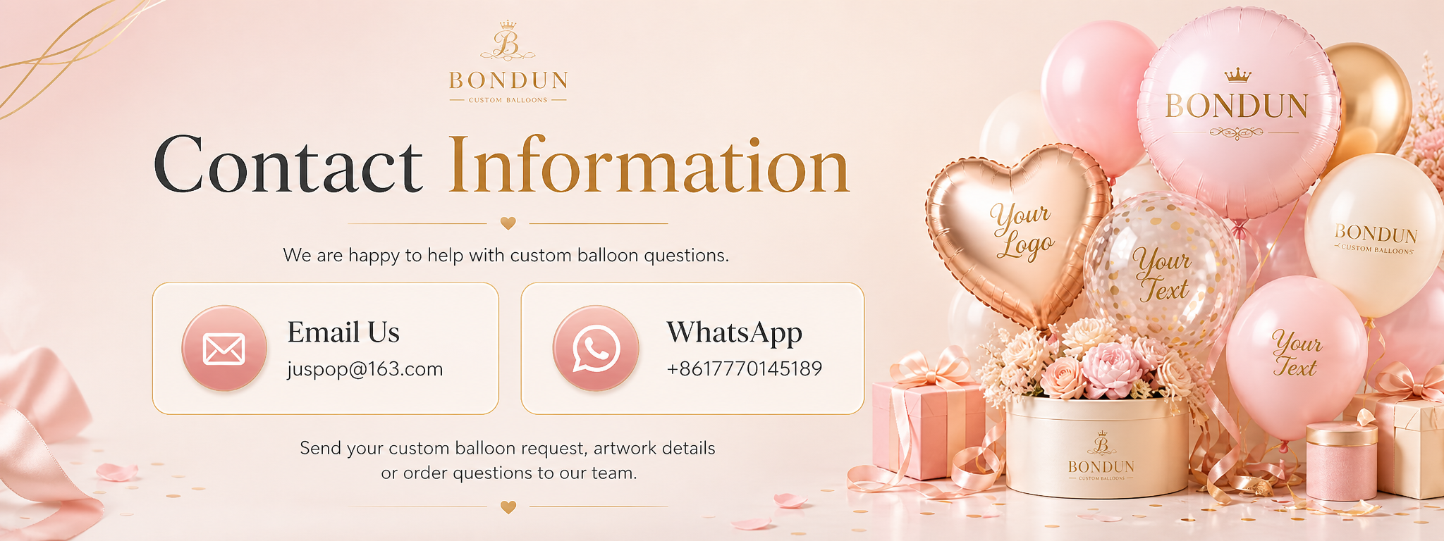 BONDUN contact information with email juspop@163.com and WhatsApp +8617770145189 for custom balloon requests, artwork details and order questions