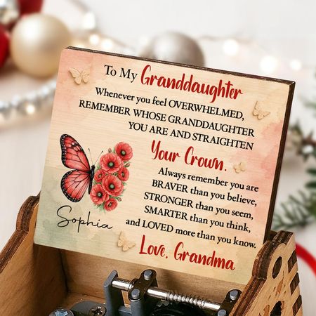 To My Granddaughter Straighten Your Crown Butterfly And Flowers Custom Music Box With You Are My SunshineTune -GDT845_MZB
