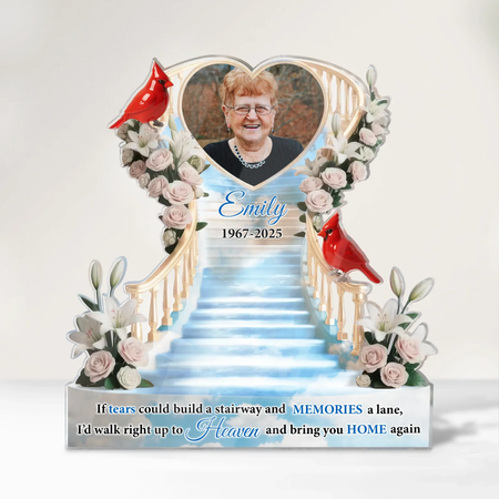 Memorial If Tears Could Build A Stairway Personalized Acrylic Plaque Memorial Gift