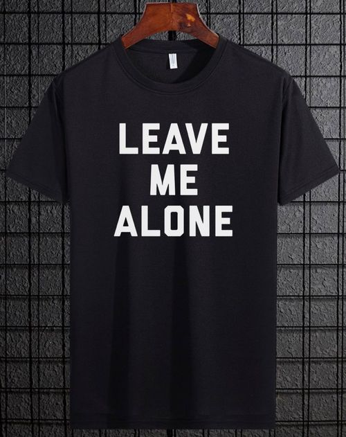 Leave Me T-Shirt