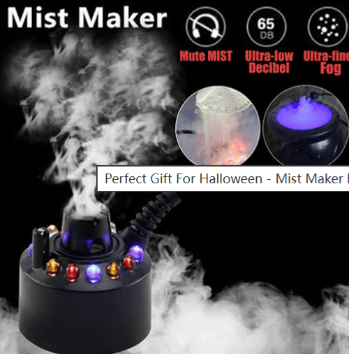 Perfect Gift For Halloween - Mist Maker Fogger