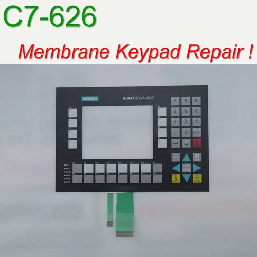 C7-626 6ES7 626-2AG00-0AE3 Membrane Keypad for HMI Panel repair~do it yourself, Have in stock