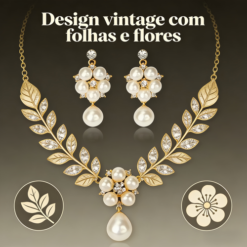 Conjunto de Colar e Brincos (Pérola Falsa + Zirconia) – Estilo Vintage Folha Flor, Ideal para Noivas, Festas e Dia a Dia
